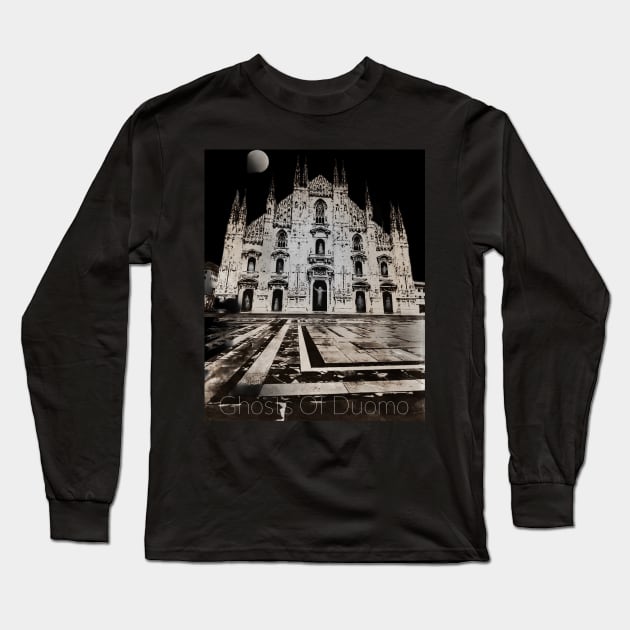 Ghosts Of Duomo Long Sleeve T-Shirt by ARTISTWERQ
